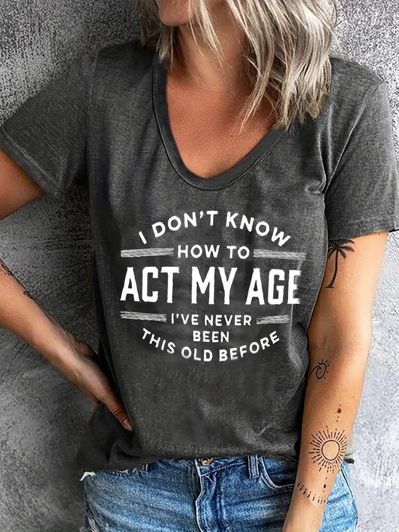 Act My Age T-Shirt