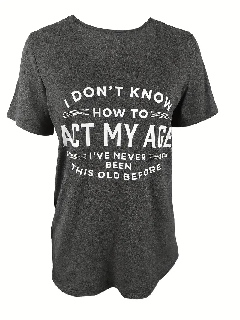 Act My Age T-Shirt